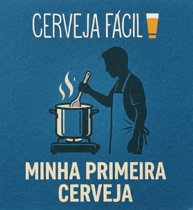 Kit Receita Cerveja Fácil MINHA PRIMEIRA CERVEJA